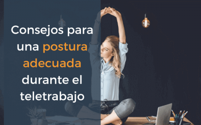 Consejos para una postura adecuada durante el teletrabajo